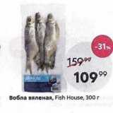 Пятёрочка Акции - Вобла вяленая, Fish House, 300г