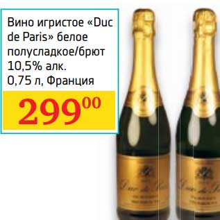 Акция - Вино игристое "Duc de Paris" белое полусладкое/брют 10,5%