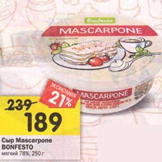 Акция - Сыр Mascarpone Bonfesto мягкий 78%