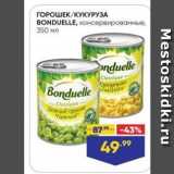 Лента супермаркет Акции - ГОРОШЕК/КУКУРУЗА BONDUELLE
