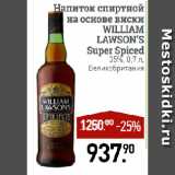 Магазин:Мираторг,Скидка:Напиток спиртной
на основе виски
WILLIAM
LAWSON’S
Super Spiced
35%