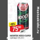 Магазин:Верный,Скидка:Напиток Hooch Super 7,2%