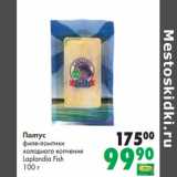 Магазин:Prisma,Скидка:Палтус филе-ломтики холодного копчения Laplandia Fish 