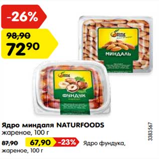 Акция - Ядра миндаля naturfoods жареное - 72,90 руб / Ядра фундука жареное - 67,90 руб