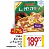 Магазин:Билла,Скидка:Пицца
Buitoni
La Pizzeria